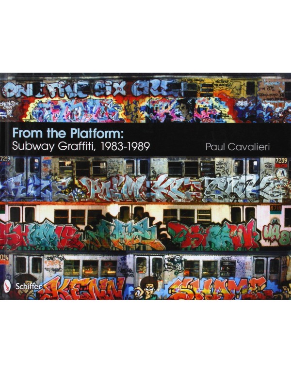 From the Platform: Subway Graffiti, 1983-1989