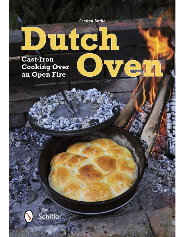 Dutch Oven: Cast-Iron Cooking over an Open Fire