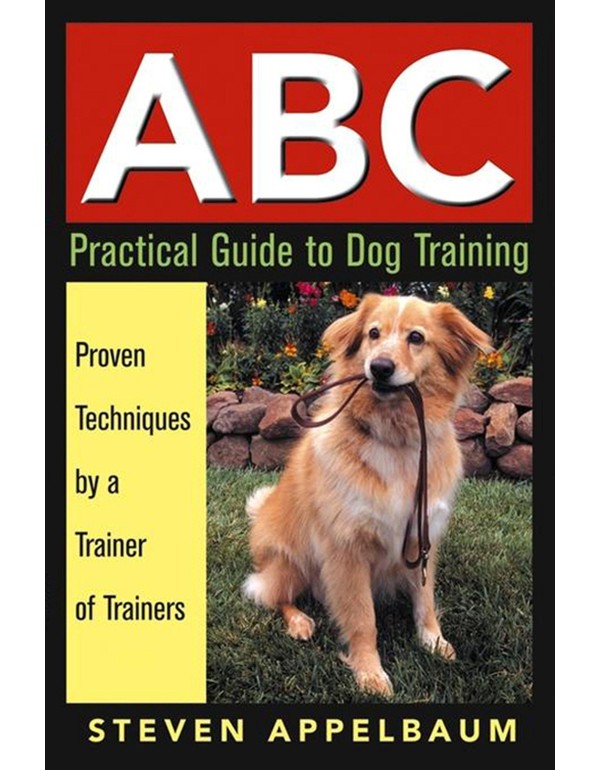 ABC Practical Guide to Dog Training