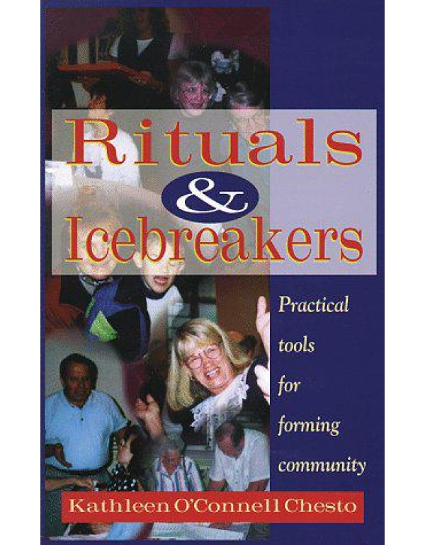 Rituals & Icebreakers: Practical Tools for Forming...