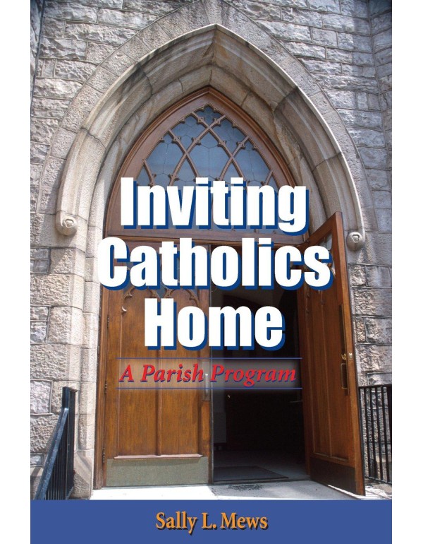 Inviting Catholics Home: A Parish Program