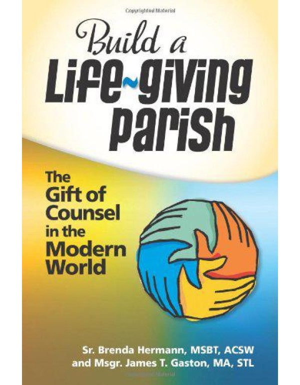 Build a Life-Giving Parish: The Giift of Counsel i...