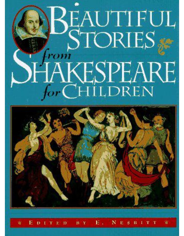 Beautiful Stories from Shakespeare for Children: B...