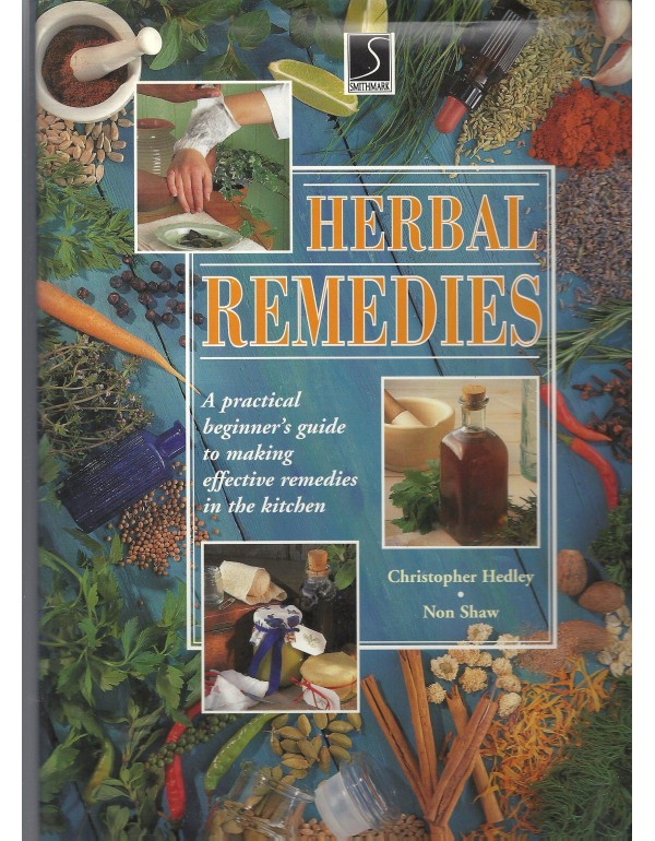 Herbal Remedies: A Practical Beginner's Guide to M...