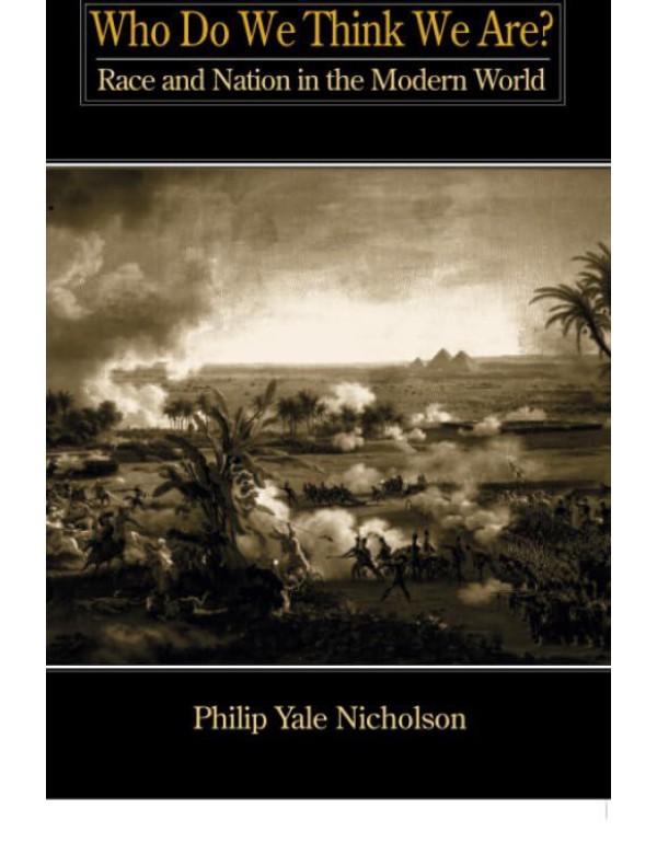 Who Do We Think We Are?: Race and Nation in the Mo...