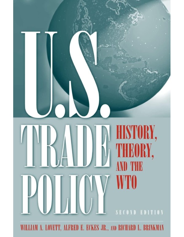 U.S. Trade Policy: History, Theory, and the Wto