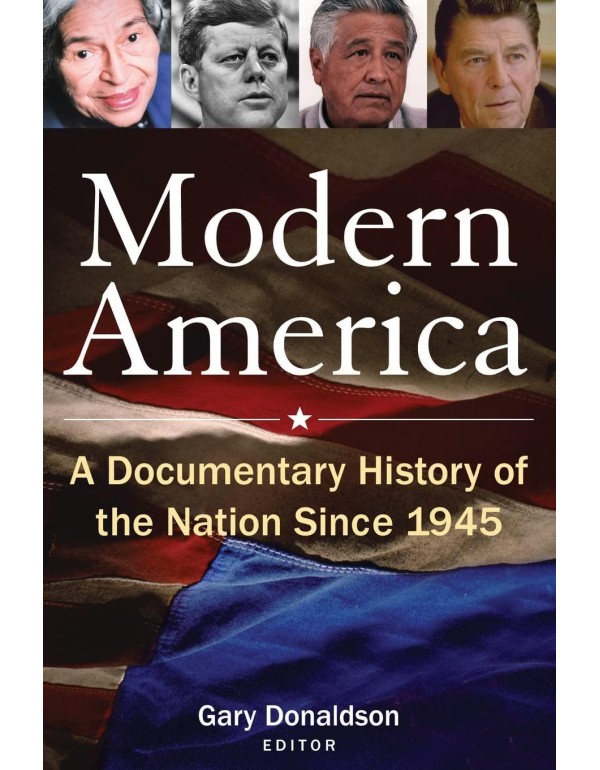 Modern America: A Documentary History of the Natio...