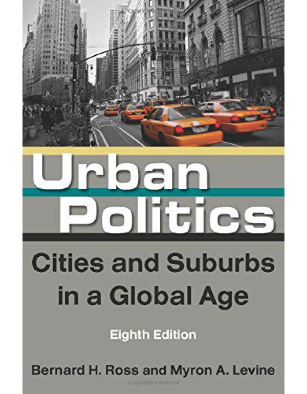 Urban Politics: Cities and Suburbs in a Global Age