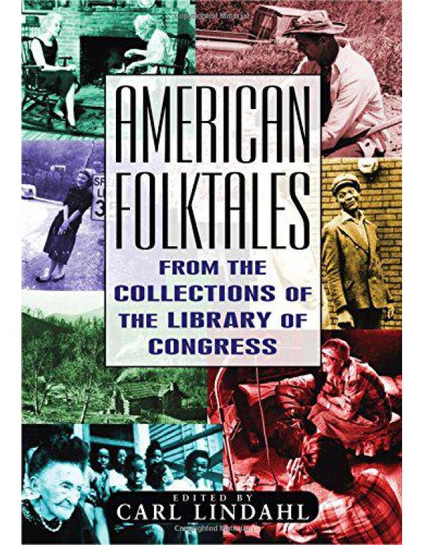 American Folktales: From the Collections of the Li...