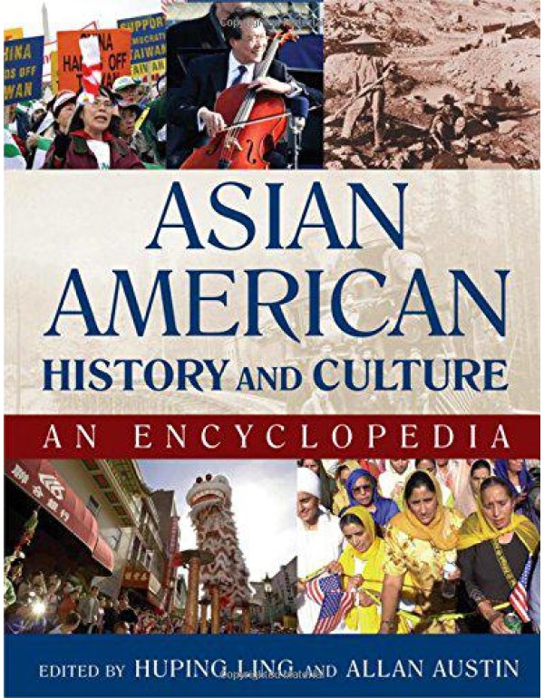 Asian American History and Culture: An Encyclopedi...