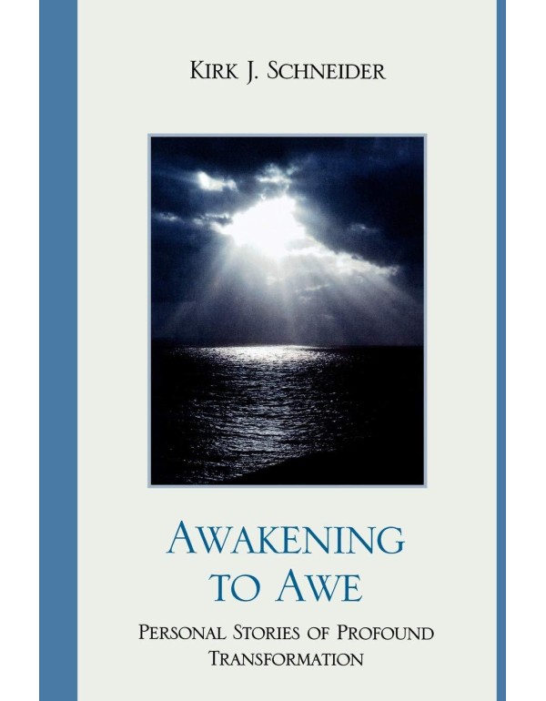 Awakening to Awe: Personal Stories of Profound Tra...