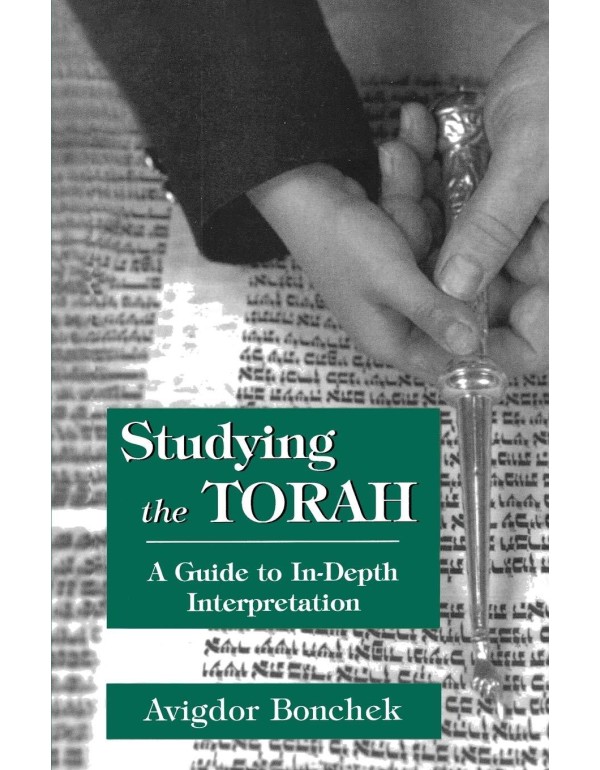 Studying the Torah: A Guide to in-Depth Interpreta...