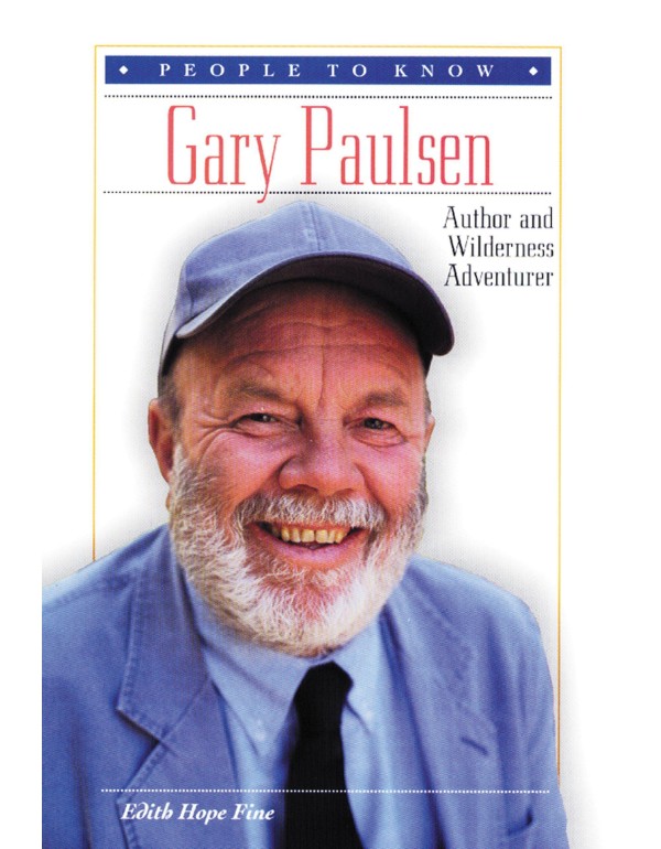 Gary Paulsen: Author and Wilderness Adventurer (Pe...