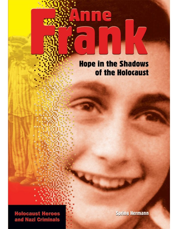 Anne Frank: Hope In The Shadows Of The Holocaust (...