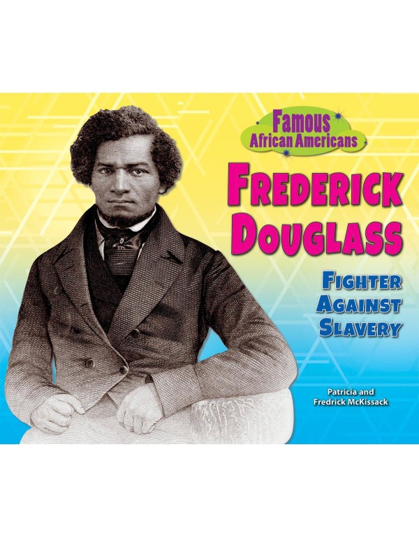 Frederick Douglass: Fighter Against Slavery (Famou...