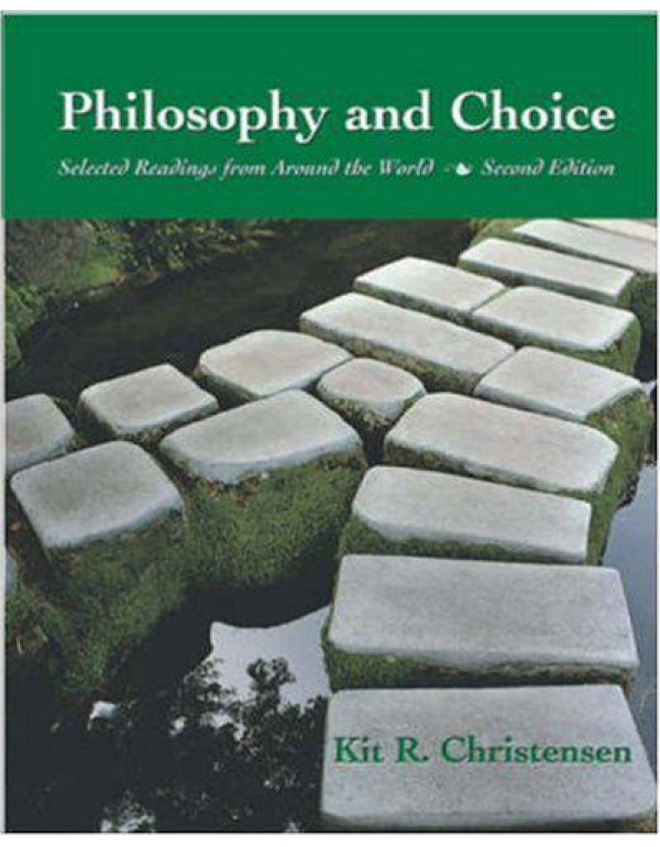 Philosophy and Choice: Selected Readings from Arou...