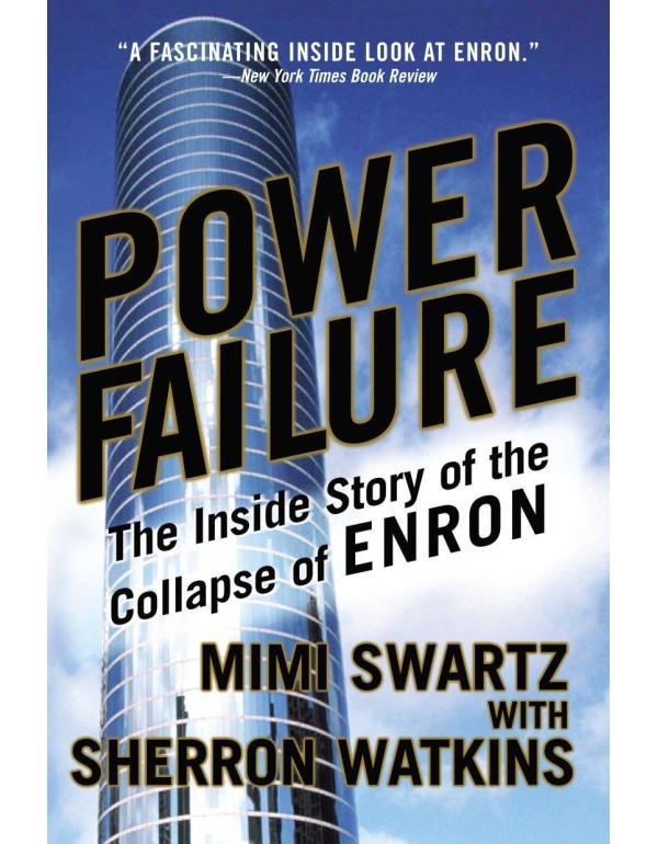 Power Failure: The Inside Story of the Collapse of...