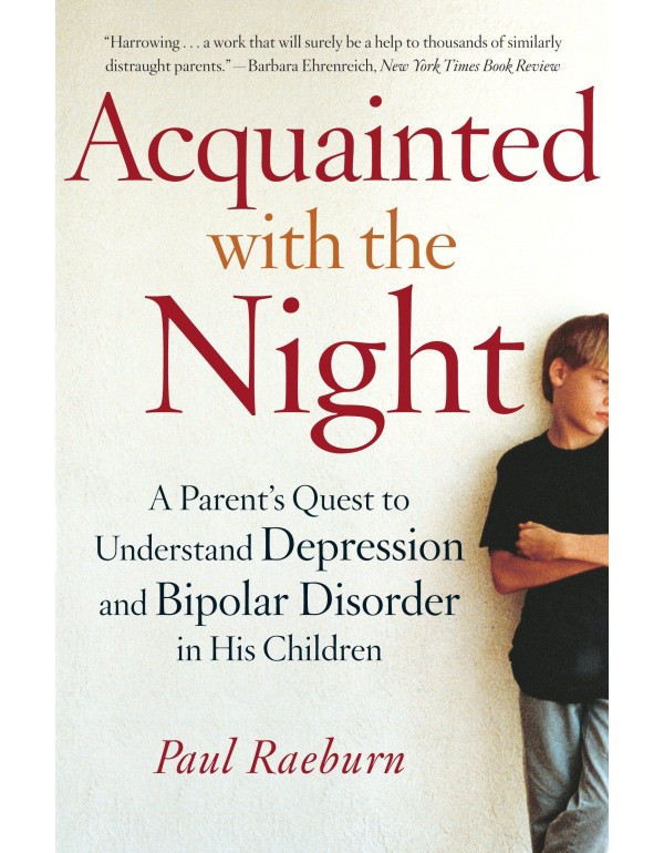 Acquainted with the Night: A Parent's Quest to Und...