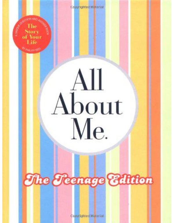 All About Me Teenage Edition: The Story of Your Li...