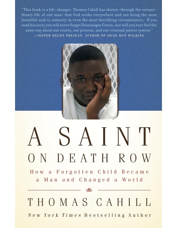 A Saint on Death Row: How a Forgotten Child Became...