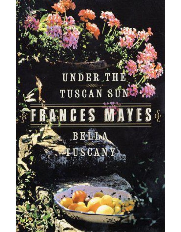 Bella Tuscany & Under the Tuscan Sun (2 Book Set)