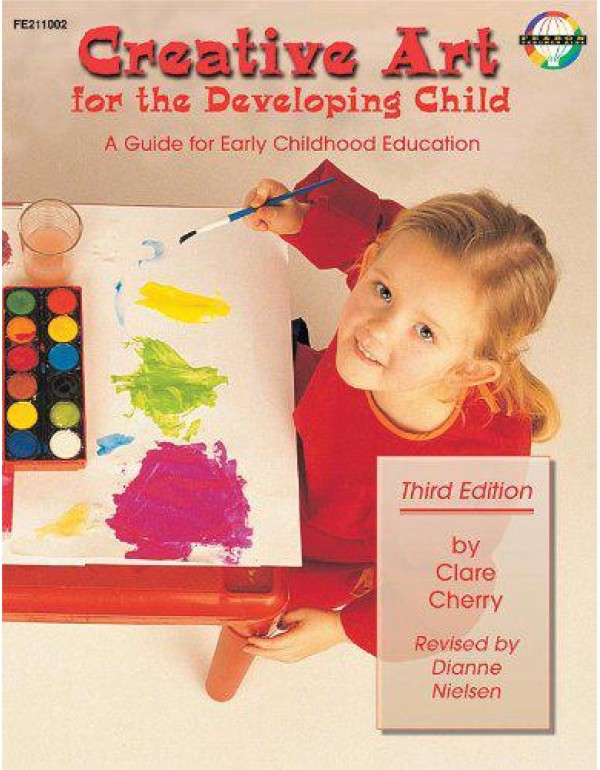 Creative Art for the Developing Child: A Guide for...