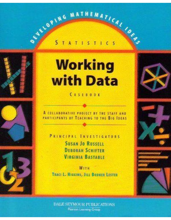 Working with Data: Statistics Casebook (Developing...