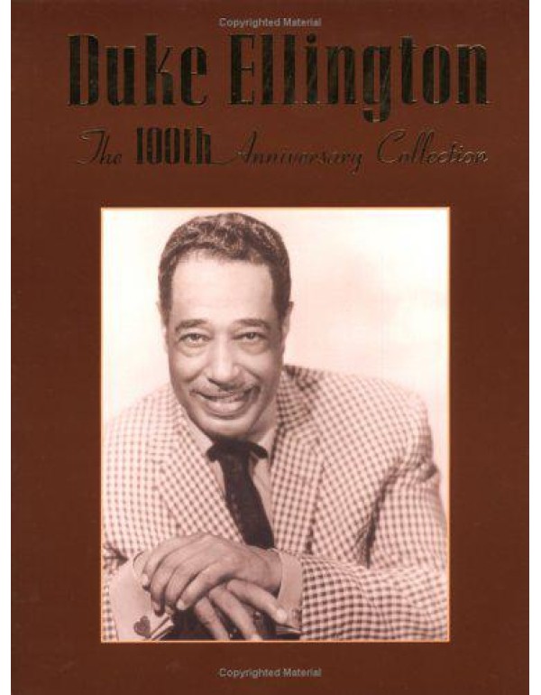 Duke Ellington -- The 100th Anniversary Collection...