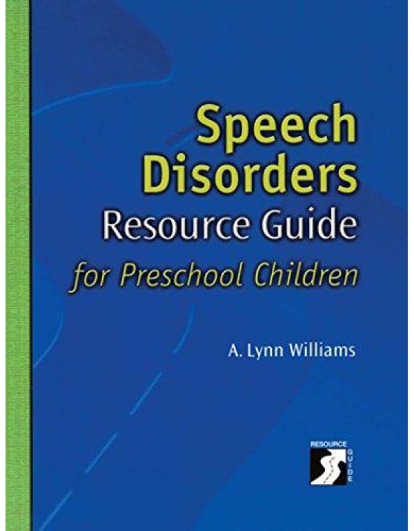 Speech Disorders Resource Guide for Preschool Chil...