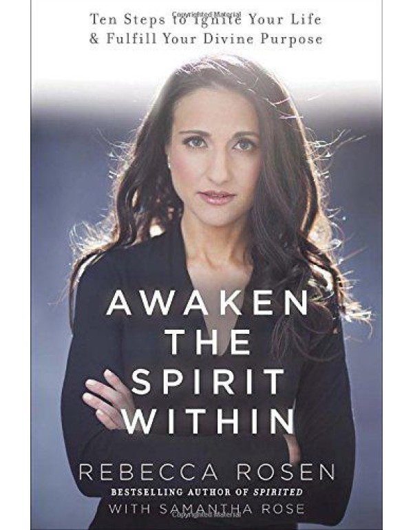 Awaken the Spirit Within: 10 Steps to Ignite Your ...