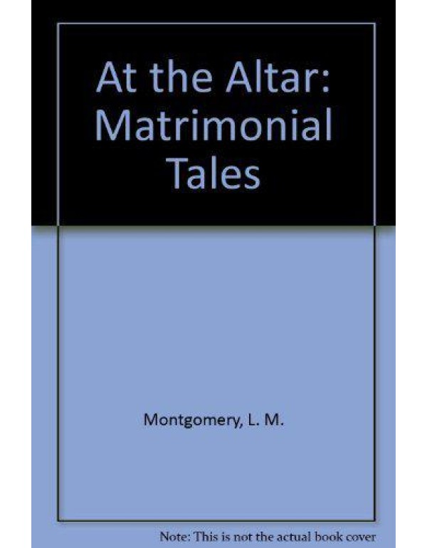 At the Altar: Matrimonial Tales