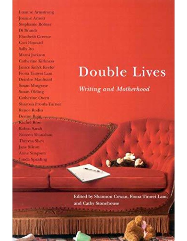 Double Lives: Writing and Motherhood