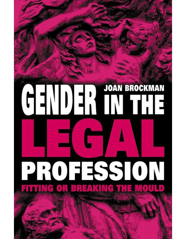 Gender in the Legal Profession: Fitting or Breakin...