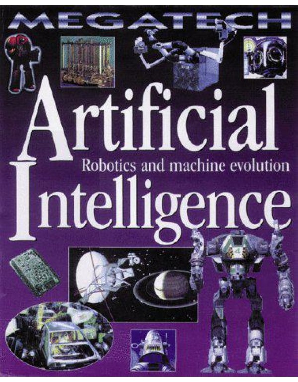 Artificial Intelligence: Robotics and Machine Evol...