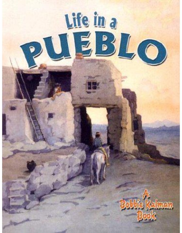 Life in a Pueblo (Native Nations of North America)