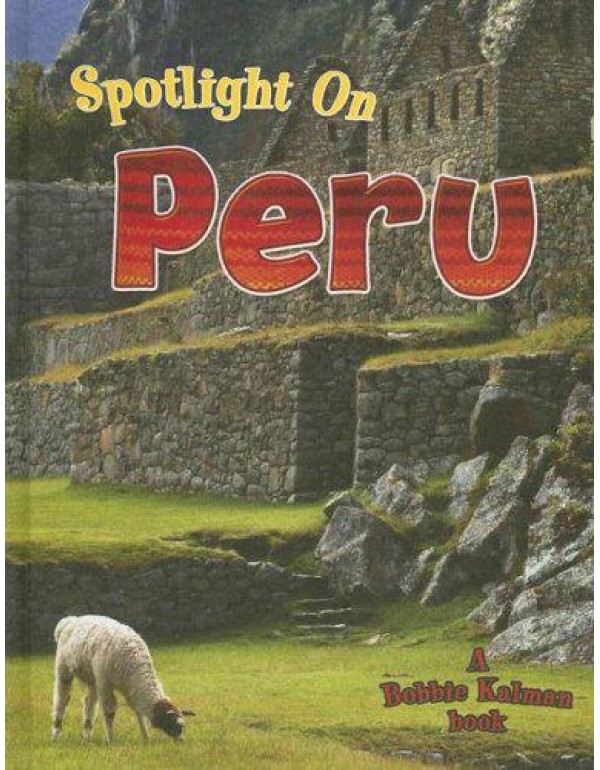 Spotlight on Peru (Spotlight on My Country)