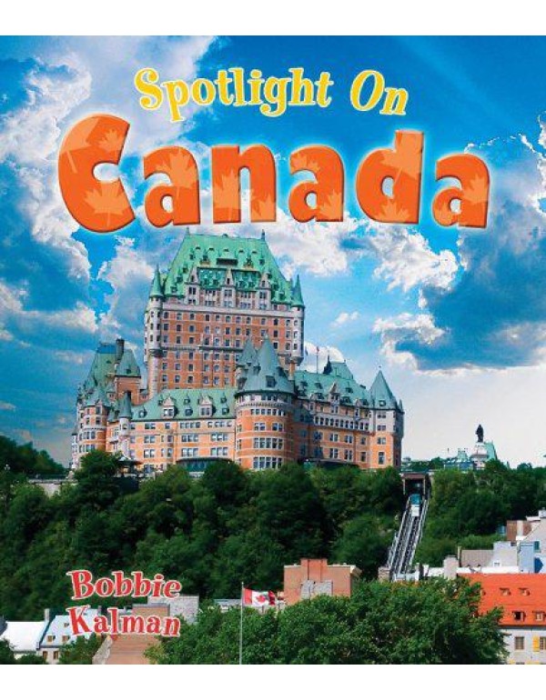 Spotlight on Canada (Spotlight on My Country)