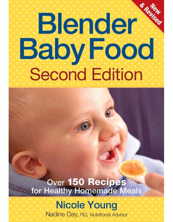 Blender Baby Food: Over 175 Recipes for Healthy Ho...