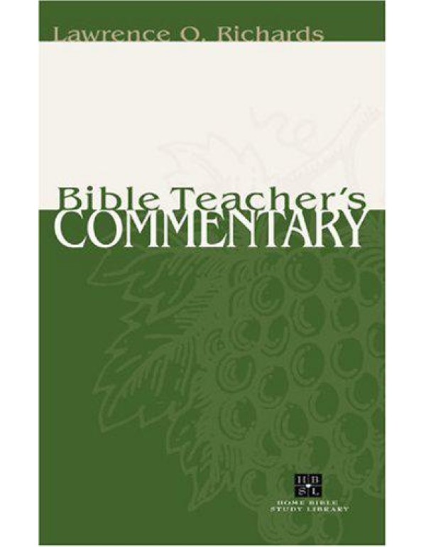 Bible Teacher's Commentary (Home Bible Study Libra...