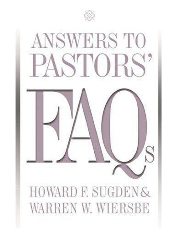 Answers To Pastors' FAQs