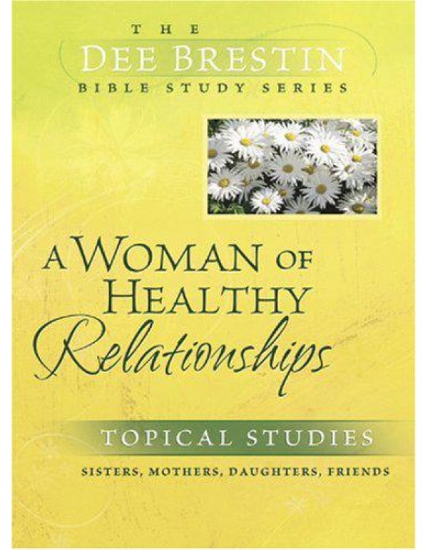 A Woman of Healthy Relationships: Sisters, Mothers...