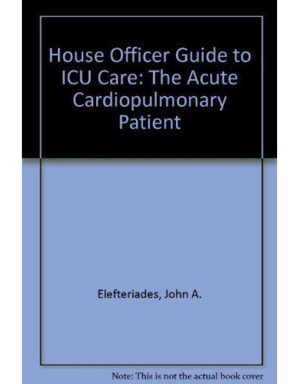 House Officer Guide to ICU Care: Fundamentals of M...