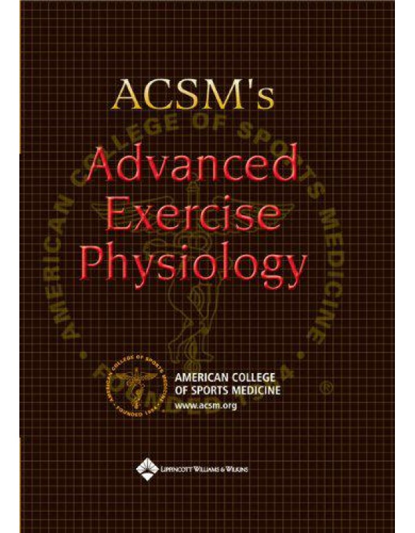 Acsm's Advanced Exercise Physiology