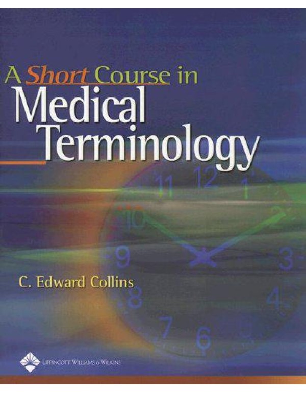 A Short Course In Medical Terminology