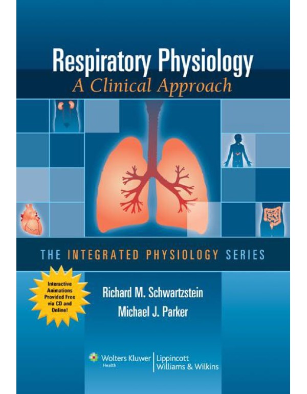 Respiratory Physiology: A Clinical Approach (Integ...