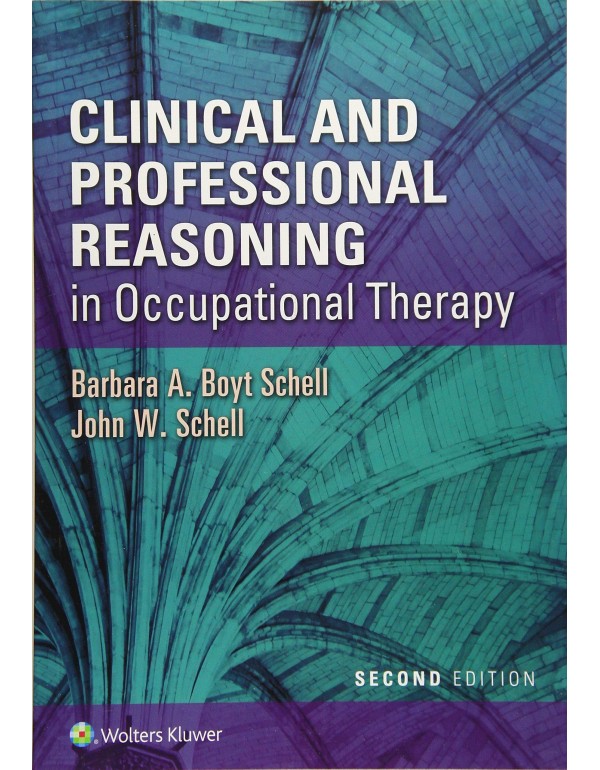 Clinical and Professional Reasoning in Occupationa...