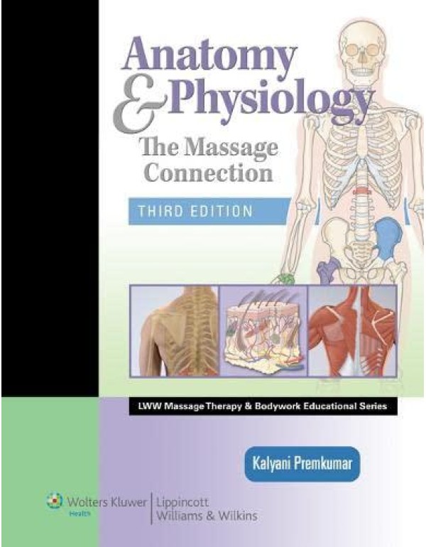 Anatomy & Physiology: The Massage Connection (LWW ...