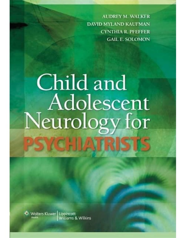 Child and Adolescent Neurology for Psychiatrists