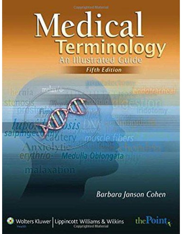 Medical Terminology: An Illustrated Guide