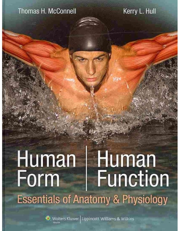 Human Form, Human Function: Essentials of Anatomy ...